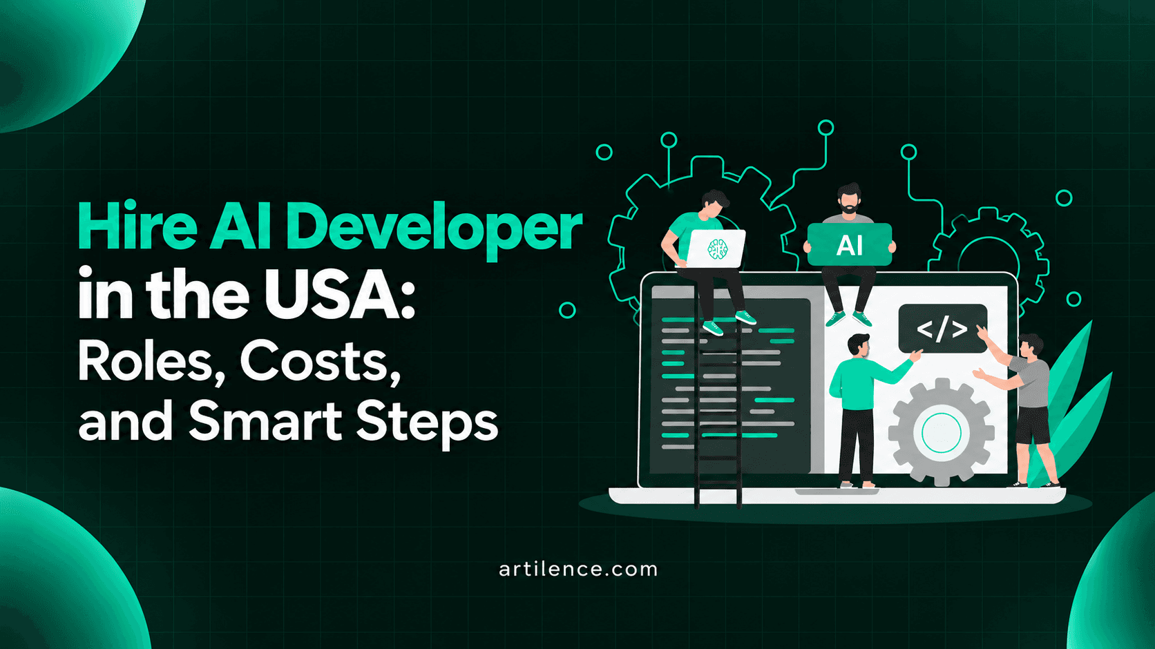 Hire AI Developer in the USA: Roles, Costs, and Smart Steps