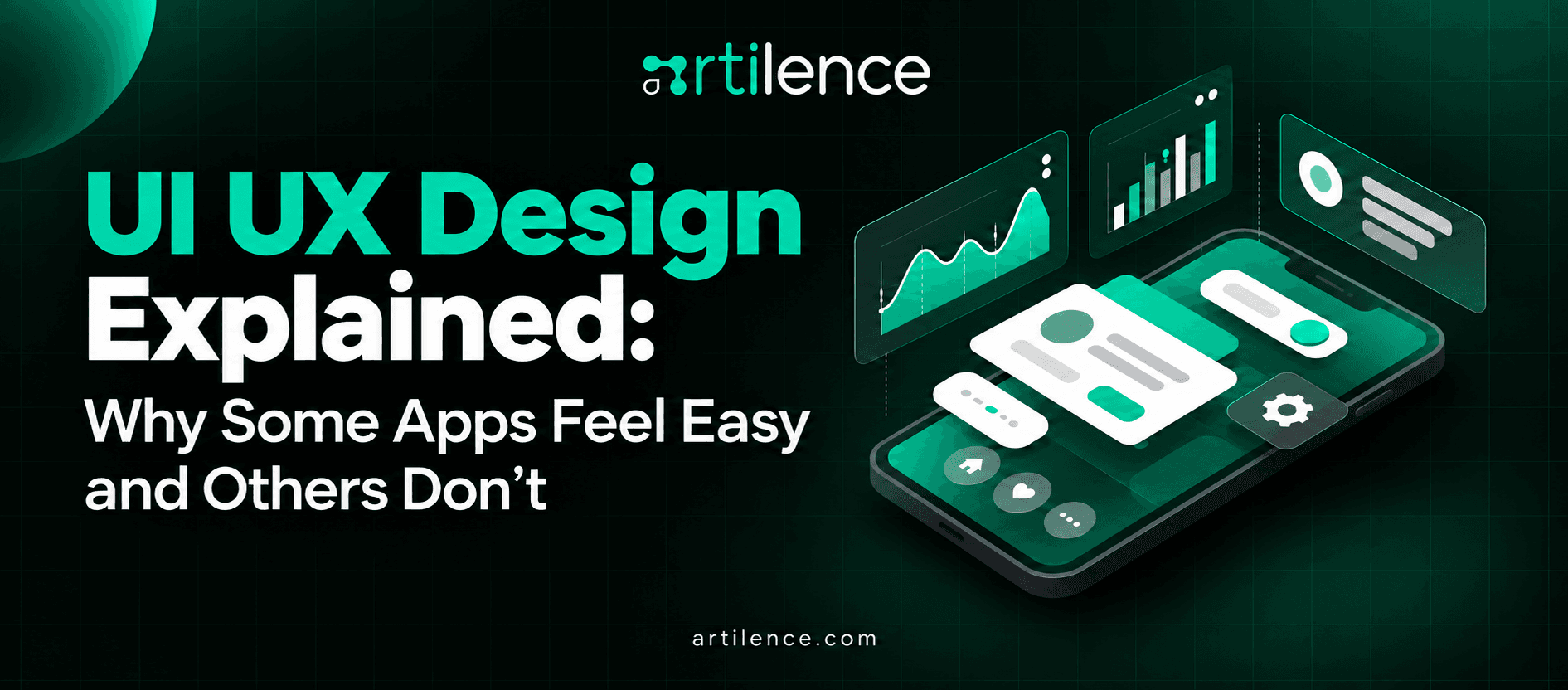 UI UX Design Explained: Why Some Apps Feel Easy and Others Don't