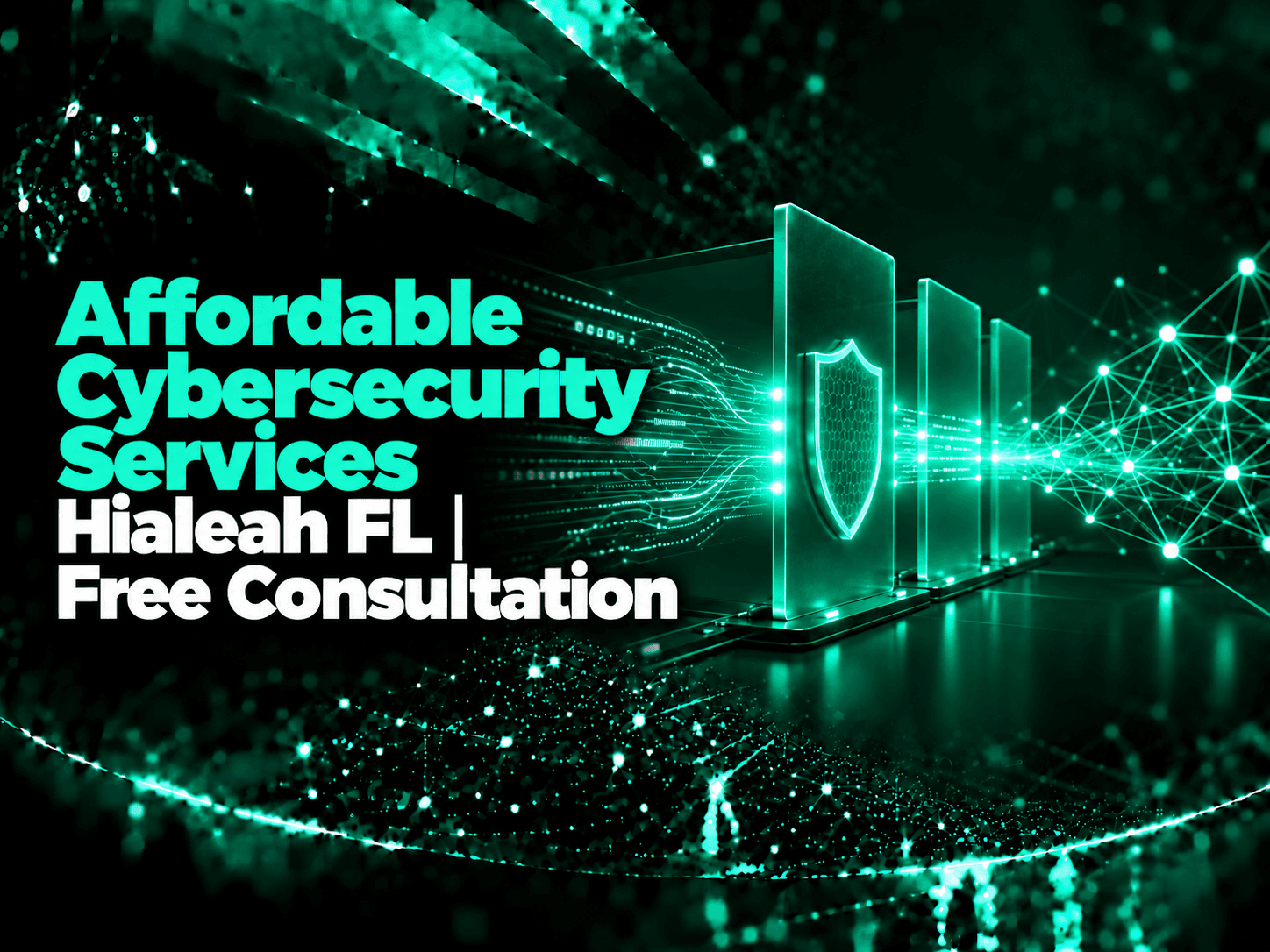 Affordable Cybersecurity Services Hialeah FL | Free Consultation