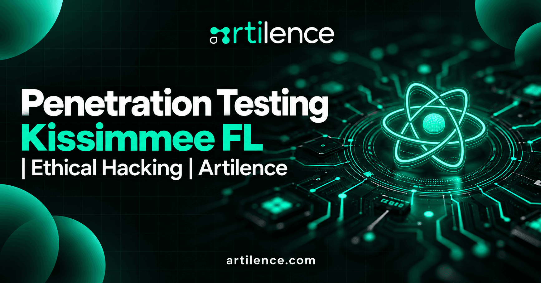 Penetration Testing Kissimmee FL | Ethical Hacking | Artilence